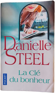 La Clé du bonheur. Danielle Steel