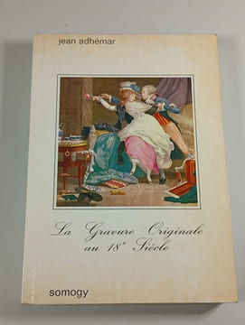 La Gravure Originale au 18e Siècle. jean adhémar