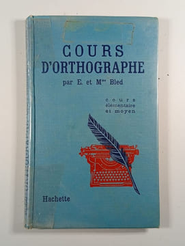Cours d'orthographe. E. Et Mme BLED