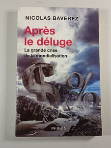 Après le déluge : La grande crise de la mondialisation