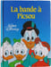 La bande &agrave; Picsou. Walt Disney