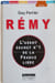 Remy l'agent secret n&ordm; 1 de la france libre. Guy Perrier