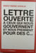 Lettre ouverte &agrave; ceux qui nous gouvernent et nous prennent pour des c. Marc Pierre Stehlin