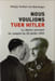 Nous voulions tuer Hitler. Philipp Freiherr von Boeselager