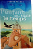 L'enfant qui tuait le temps. Pierre Magnan