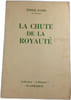 La Chute de la Royaut&eacute;. &Eacute;mile Dard