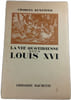 La vie quotidienne sous Louis XVI. Charles Kunstler