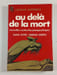 Au del&agrave; de la mort. Alain Sotto / Varinia Oberto