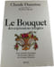 Le Bouquet des expressions imag&eacute;es. Claude Duneton en collaboration avec Sylvie Claval