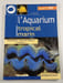 L'aquarium tropical marin. Gelsomina Parisse
