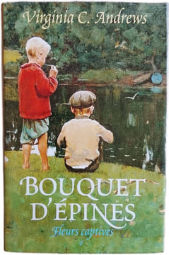 BOUQUET D'ÉPINES. Virginia C. Andrews