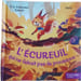 L'&eacute;cureuil qui ne faisait pas de provisions. &Eacute;ric-Emmanuel Schmitt