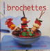 Brochettes. Sylvie Girard-Lagorce