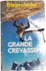 La grande crevasse. Frison-Roche