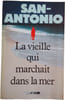 La vieille qui marchait dans la mer. San-Antonio