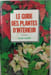 Le guide des plantes d'int&eacute;rieur. David Squire