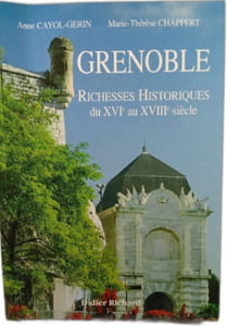 Grenoble: Richesses historiques du XVIe au XVIIIe siècle