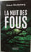 La nuit des fous. Anouk Shutterberg
