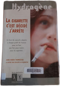 La cigarette c'est décidé j'arrête