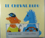 Le Cheval Bleu. P&egrave;re Castor