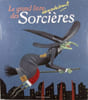Le grand livre des Sorci&egrave;res. 
