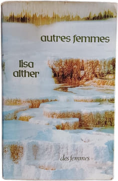 Autres femmes. Lisa Alther