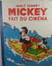 Mickey fait du cin&eacute;ma. Walt Disney