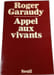 Appel aux vivants. Roger Garaudy