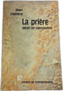 La pri&egrave;re : d&eacute;sir et rencontre. Jean Laplace