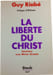 La libert&eacute; du Christ. Guy Riob&eacute;