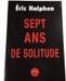 Sept ans de solitude. Eric Halphen