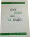 Mes jours dans Ta main. jeanne-berthe laur