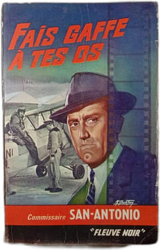 Fais gaffe à tes os. San-Antonio
