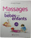 Massages pour les b&eacute;b&eacute;s et les enfants. Jacques Choque