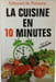 La cuisine en 10 minutes. Edouard de Pomiane