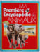 Ma Premi&egrave;re Encyclop&eacute;die des Animaux. 