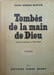 Tomb&eacute;s de la main de Dieu. Hans Werner Richter