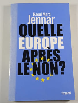 Quelle Europe après le non. Raoul Marc Jennar