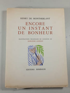 Encore un instant de bonheur. Henry de Montherlant