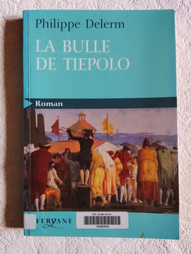 La bulle de Tiepolo. PHILIPPE DELERM