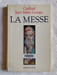 La Messe. Cardinal Jean-Marie Lustiger