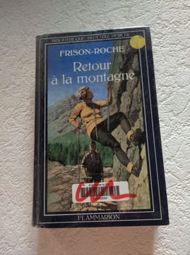 Retour a la montagne. frison-roche roger Roger