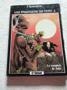 Les passagers du vent 3. Le comptoir de Juda. F. Bourgeon