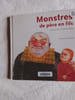 Monstres de p&egrave;re en fils. G&eacute;rald Stehr • Fr&eacute;d&eacute;ric Stehr