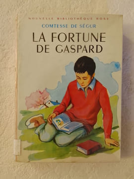 La Fortune de Gaspard. Comtesse de Ségur