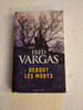 Debout les morts. Fred Vargas