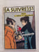 (A SUIVRE) n&ordm; 51 (Avril 1982) – Hugo Pratt – La Jeunesse de Corto Maltese. PRATT