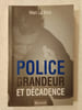 Police grandeur et d&eacute;cadence. Marc La Mola