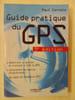 Guide pratique du GPS. Paul Correia