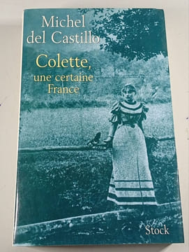 Colette une certaine France. Michel del Castillo